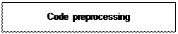 Pole tekstowe: Code preprocessing